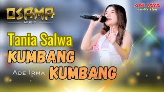 Download lagu KUMBANG KUMBANG - TANIA SALWA - OSAMA MUSIK - PEMUDA KARANGGAWANG BERSATU -ANIJAYA AUDIO mp3