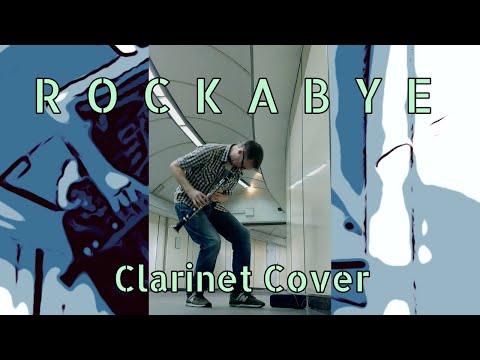 Clean Bandit ft. Sean Paul & Anne-Marie - Rockabye (Clarinet Cover by AndRey).