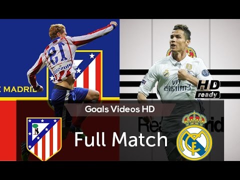 Atletico Madrid vs Real Madrid |Full Match HD| 2017