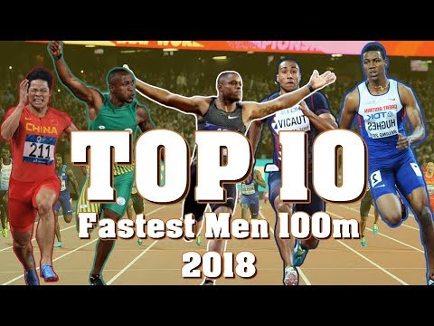 TOP 10 Fastest Men 100m ● 2018 - Sprinting Montage