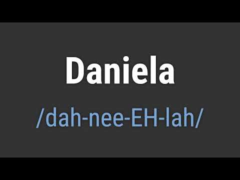How to Pronounce Name Daniela (Correctly!)