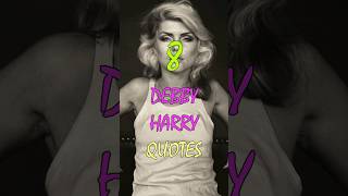 8 Best Debbie Harry Quotes Ever #shorts #debbieharry #blondie