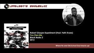 Robert Glasper (Feat. Faith Evans)- You Own Me (2013)