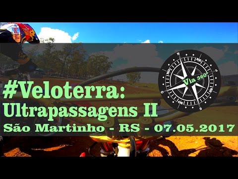Ultrapassagens ll Veloterra - São Martinho - RS - 07.05.2017 - Via 360º