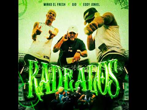 Radealos Gio (feat. Mirko el Fersh & Eddy Joniel)