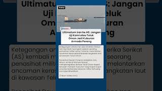 Iran Ancam AS! Teluk Oman Disebut Akan Jadi Makam Kapal Perang Amerika