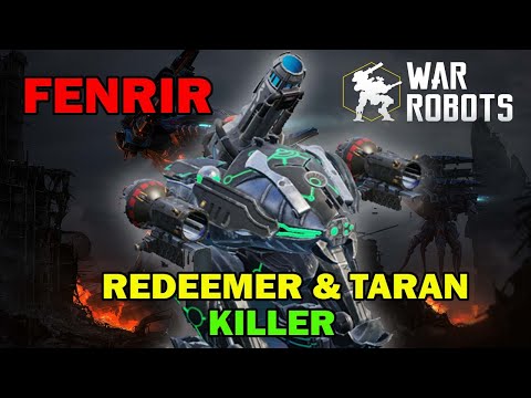 Best Fenrir Build Combo - Redeemer & Taran - Excellent Combination of Power -War Robots 2023