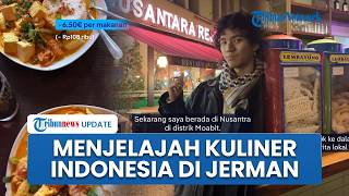 Daftar Restoran Indonesia di Berlin, Cita Rasa Makanannya Bikin Para Diaspora Kangen Kampung Halaman