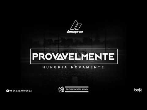 Hungria Hip-Hop - Provavelmente