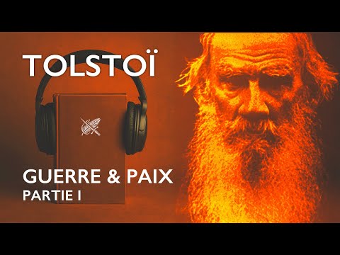 Guerre et Paix - Tolstoï (Livre Audio Complet - Partie I)