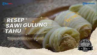 Resep Membuat Sawi Gulung Tahu ala Sedap Skoy