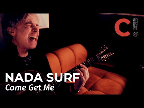 Come Get Me - Nada Surf