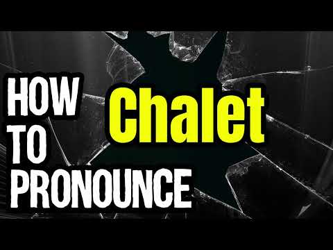 How To Pronounce Chalet? (CORRECTLY) Meaning & Pronunciation