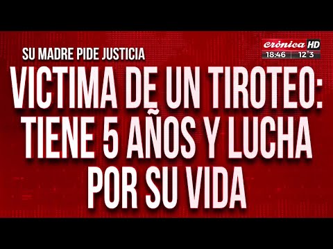 Víctima de tiroteo: tiene 5 años y pelea por su vida