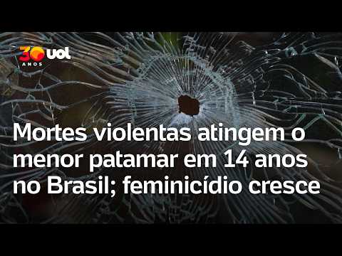 Segurança pública no Brasil: Mortes violentas atingem o menor patamar em 14 anos; feminicídio cresce