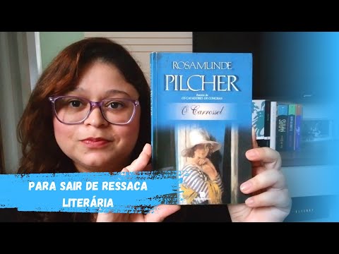 O CARROSSEL- Rosamunde Pilcher | Para sair da ressaca literária