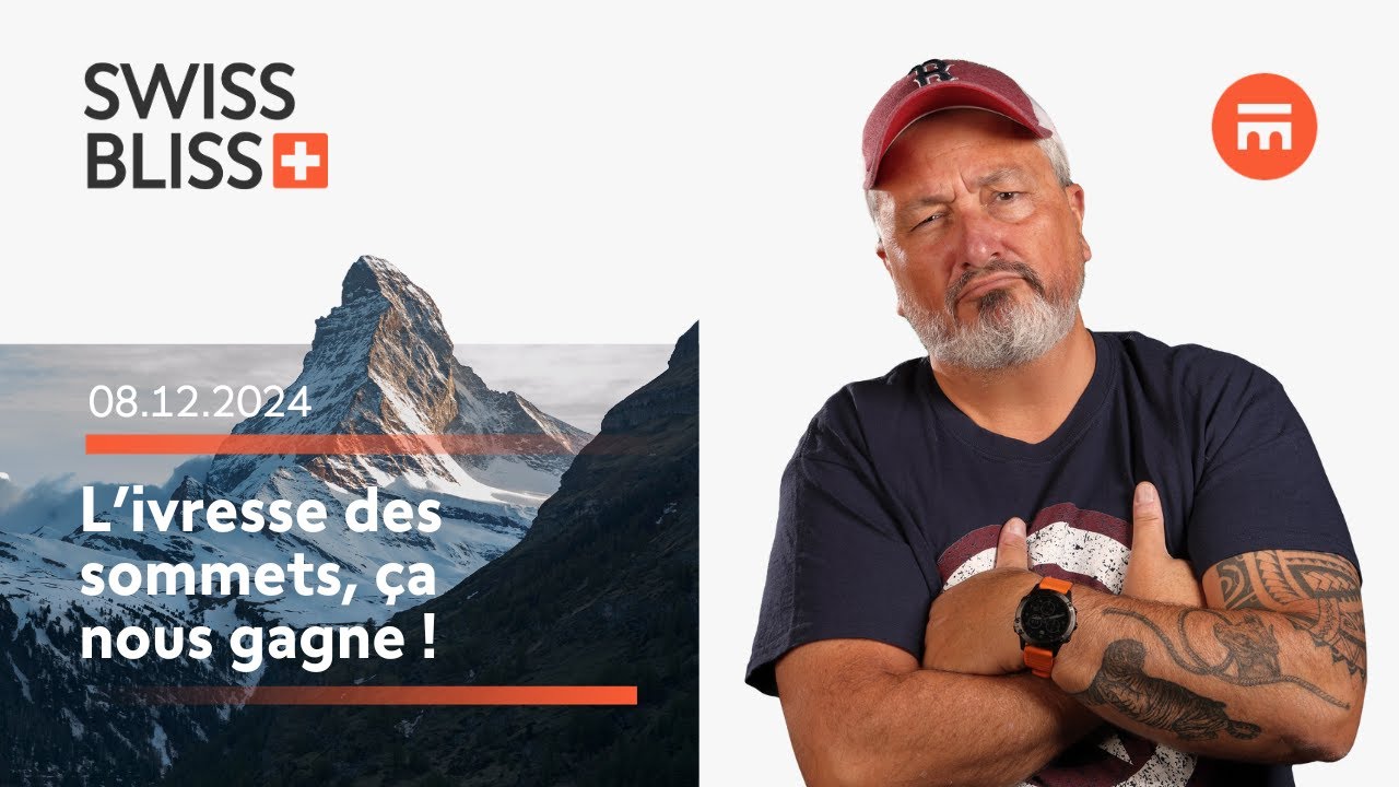 L’ivresse des sommets, ça nous gagne ! | Swiss Bliss | Swissquote