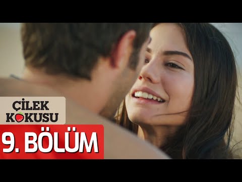 Çilek Kokusu 9. Bölüm (FULL HD)