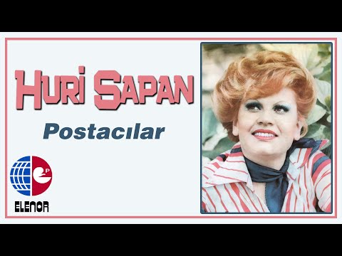 Huri Sapan - Postacılar