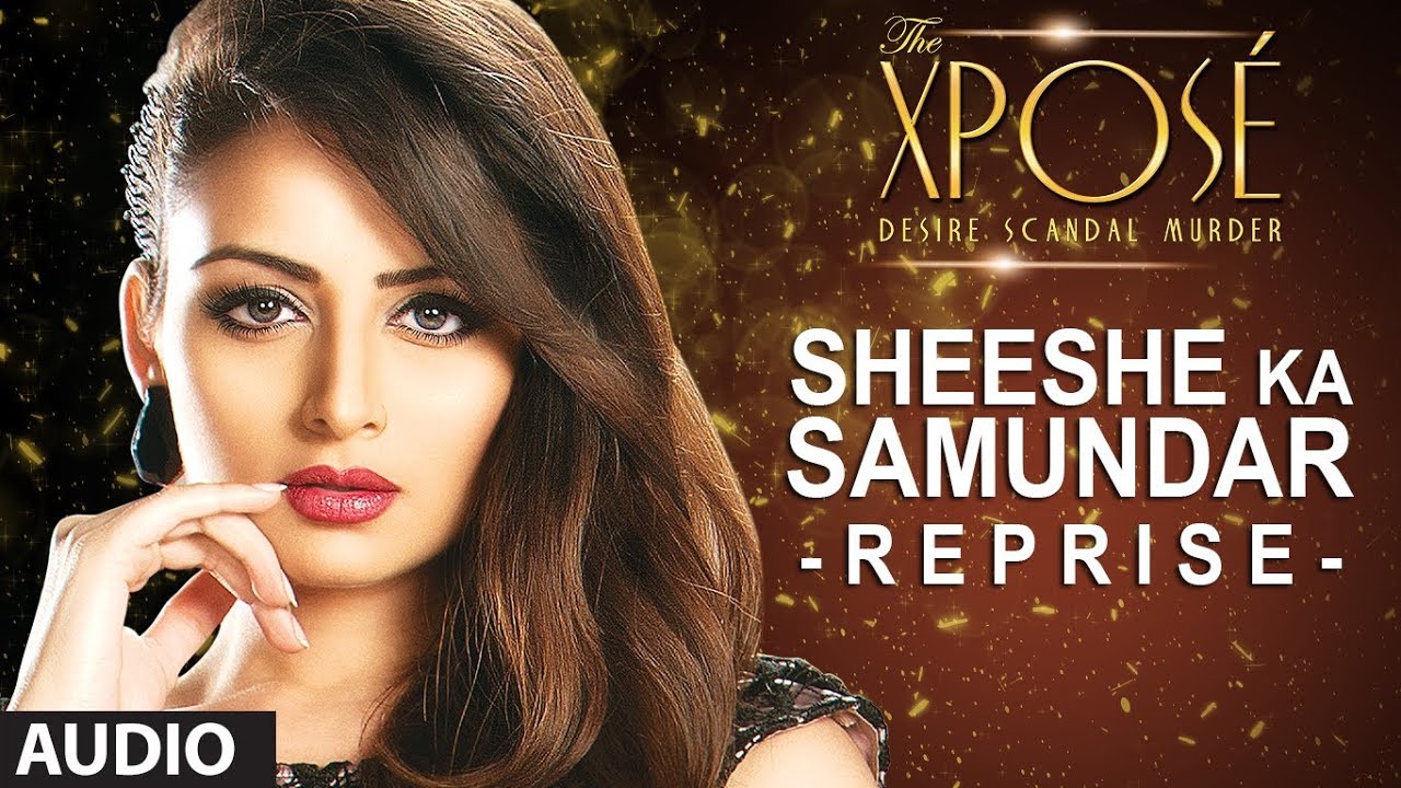 Sheeshe Ka Samundar (Reprise) Lyrics | The Xpose | Rekha Bhardwaj | Himesh Reshammiya