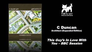 C Duncan - This Guy In Love With You (BBC Session) [Architect - Expanded Edition]