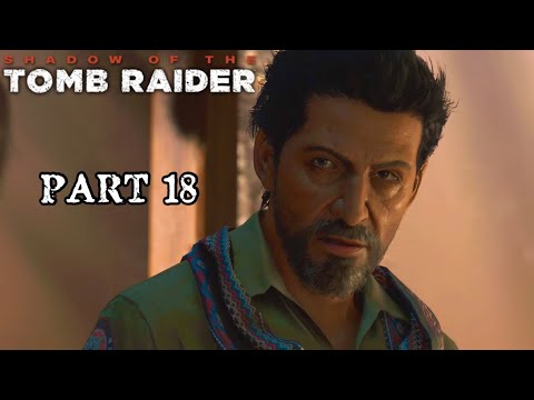 Seven Steps To Salvation | SHADOW OF THE TOMB RAIDER WALKTHROUGH PART 18