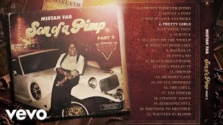 Mistah F.A.B. - Pretty Girls (Audio) ft. Raekwon, G-Eazy, Carl Thomas