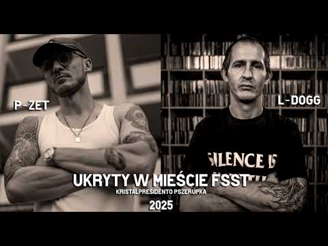 P-ZET VS. L-DOGG - UKRYTY W MIEŚCIE FSST (Kristal Remix)