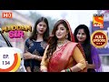 Maddam Sir Ep 134 Full Episode 15th December 2020