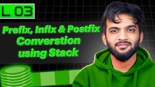 Download the video "L3. Prefix, Infix, and Postfix Conversion | Stack and Queue Playlist"