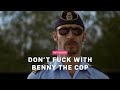 Dont fuck with Benny the cop - KOPPS