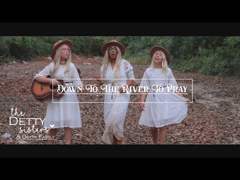 Down To The River To Pray -The Detty Family