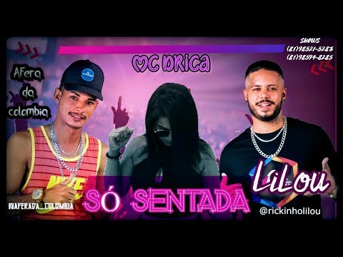 LYLLOUMC, AFERA DA COLÔMBIA FEAT. MC DRICA - SÓ SENTADA