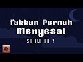 Sheila On 7 - Takkan Pernah Menyesal (Video Lirik)