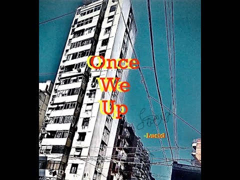 B Lucid - Once We Up (Feat. Carlton)