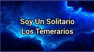 Soy Un Solitario | Los Temerarios