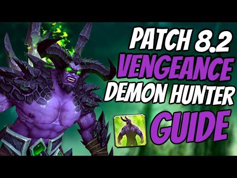Vengeance Demon Hunter Tank Guide 8.2 | Talent & Rotation | World of Warcraft BFA Rise of Azshara