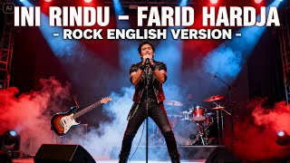 Download lagu INI RINDU – Rock English Version🔥 | Vocals Powerful! Wajib Tonton Remake Keren Ini mp3