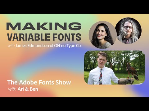 The Adobe Fonts Show: Making Variable Fonts with James Edmondson of Ohno Type - Episode 41