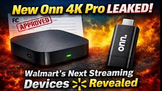 New Onn 4K Pro LEAKED! Walmart’s Next Streaming Devices Revealed