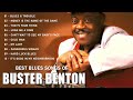Best Blues Songs Of The Buster Benton - Buster Benton Full Album (Official Music Video)