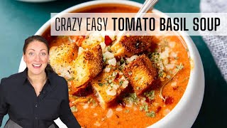 CRAZY EASY TOMATO BASIL SOUP | plus homemade croutons