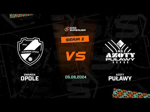 2. seria: Gwardia Opole - Azoty-Puławy [SKRÓT]