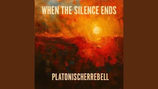 When the Silence Ends