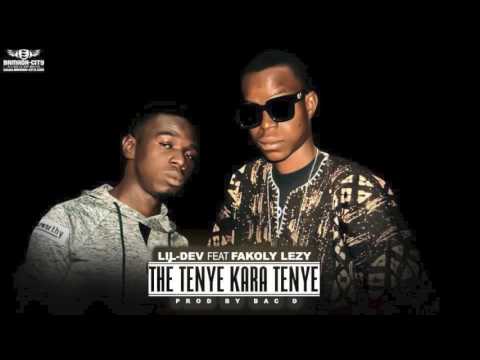 LIL DEV FEAT. FAKOLY LEZY - THE TENYE KARA  KARA TENNYE