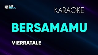 Download lagu Vierratale - Bersamamu Karaoke mp3