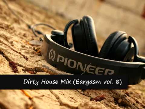 Dirty-House Mix (Eargasm vol 8) (October 2010) - Dj Viberider