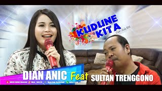 Download lagu DIAN ANIC FT SULTAN TRENGGONO - KUDUNE KITA. EDISI DIRUMAH SAJA 28 JUNI 2020 mp3 Download lagu DIAN ANIC FT SULTAN TRENGGONO - KUDUNE KITA. EDISI DIRUMAH SAJA 28 JUNI 2020 mp3