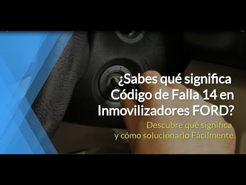 ¿Que Significa Código 14 en Inmovilizadores Ford?