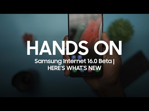 Samsung Internet 16.0 Beta | HERE'S WHAT'S NEW